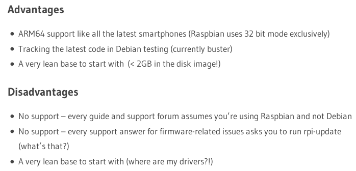 List of advantages and disadvantages of running Debian Buster ARM64 on Raspberry Pi.